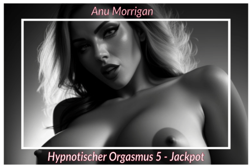 hypnotischer_Orgasmus5_erotische_Hypnose