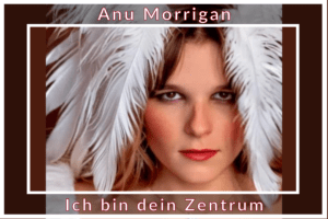 Erotische Hypnose Anu Morrigan Ich Bin Dein Zentrum